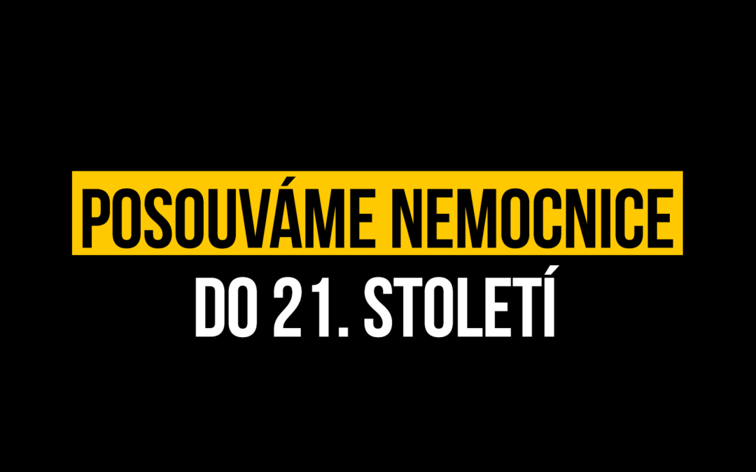 Posouváme nemocnice do 21. století