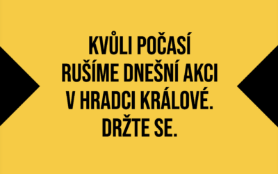 Kvůli počasí rušíme dnešní akci v Hradci Králové